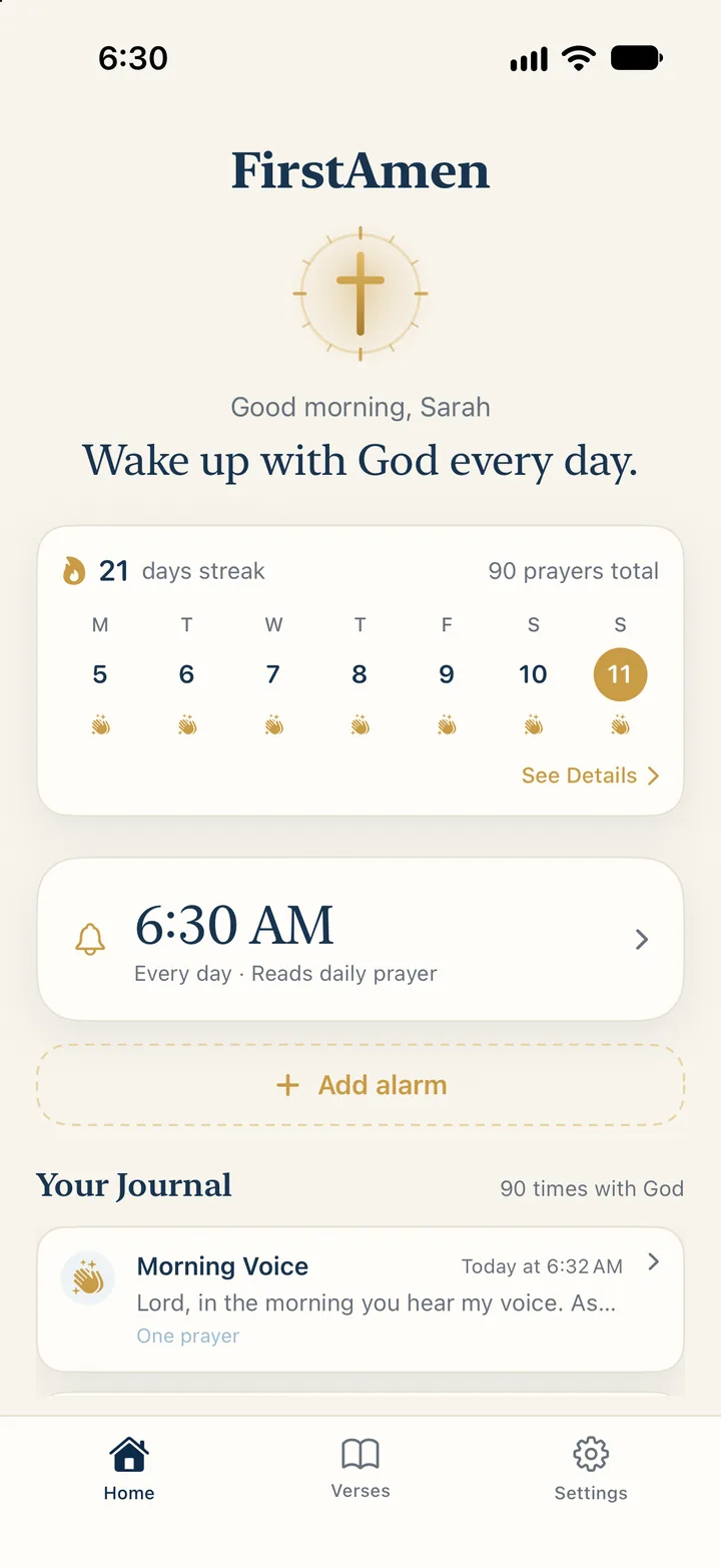 FirstAmen home screen with a 21-day prayer streak, a 6:30 AM alarm with room to add more, and a prayer journal